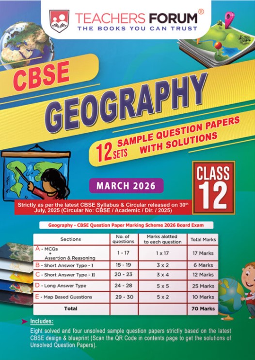 Teachers Forum CBSE Sample Question Paper Class 12 Geography (For 2026 Board Exam)